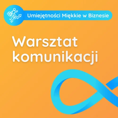 Kurs Warsztat komunikacji - kompleksowe szkolenia biznesowe dla przedsiębiorców.